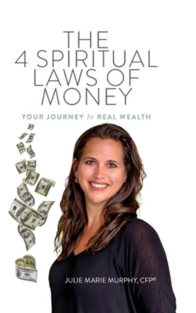 Cover for Julie Murphy · 4 Spiritual Laws of Money (Bok) (2023)