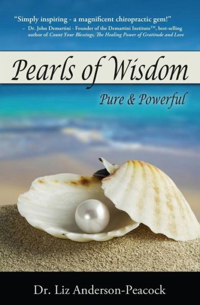 Cover for Dr Liz Anderson-peacock Dc · Pearls of Wisdom: Pure &amp; Powerful (Paperback Book) (2010)