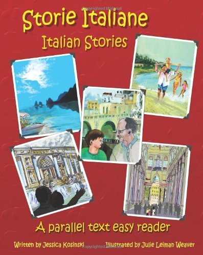 Cover for Jessica Kosinski · Storie Italiane - Italian Stories: a Parallel Text Easy Reader (Paperback Book) [Italian edition] (2011)