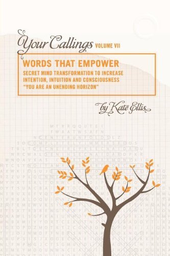 Words That Empower "Your Callings" VII - Kate Ellis - Böcker - The Healing Quest - 9780985048358 - 2012