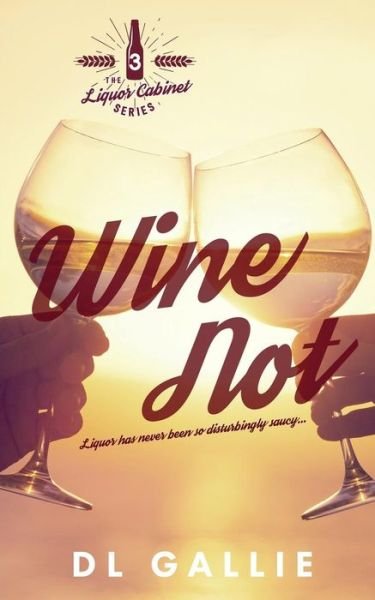 Cover for DL Gallie · Wine Not (Paperback Bog) (2017)