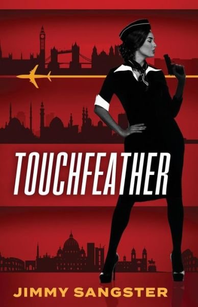 Cover for Jimmy Sangster · Touchfeather - Touchfeather Thriller (Paperback Book) (2017)