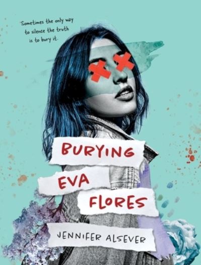 Cover for Jennifer Alsever · Burying Eva Flores (Book) (2022)