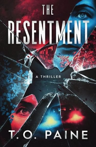 Cover for T O Paine · The Resentment (Paperback Book) (2022)
