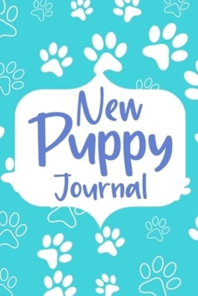 Cover for Paperland · New Puppy Journal Book: Dog Care Logbook for Dog Owner or Dog Lover, Puppy Health Planner (Paperback Book) (2024)
