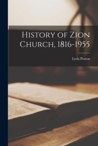 Cover for Lyda Poston · History of Zion Church, 1816-1955 (Pocketbok) (2021)