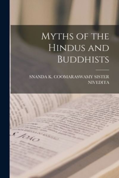 Cover for Snanda K. Coomaraswamy Sister Nivedita · Myths of the Hindus and Buddhists (Bog) (2022)
