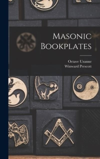Masonic Bookplates - Octave Uzanne - Livros - Creative Media Partners, LLC - 9781017030358 - 27 de outubro de 2022