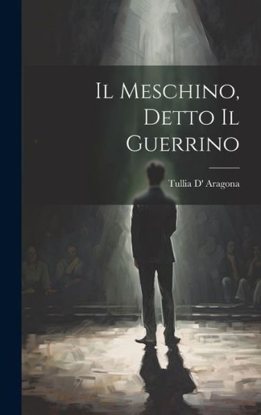 Cover for Tullia d' Aragona · Meschino, Detto il Guerrino (Book) (2023)