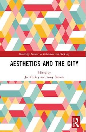 Cover for Aesthetics and the City - Routledge Studies in Urbanism and the City (Innbunden bok) (2025)