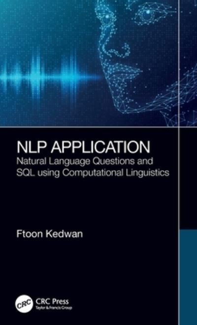 Cover for Ftoon Kedwan · NLP Application: Natural Language Questions and SQL using Computational Linguistics (Gebundenes Buch) (2023)