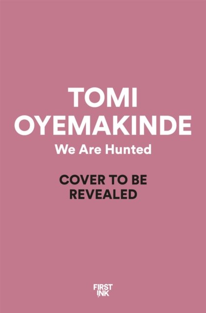 Cover for Tomi Oyemakinde · We Are Hunted (Paperback Book) (2024)