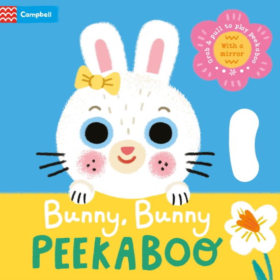 Cover for Campbell Books · Bunny, Bunny Peekaboo: With grab-and-pull pages and a mirror - Peekaboo (Board book) (2025)