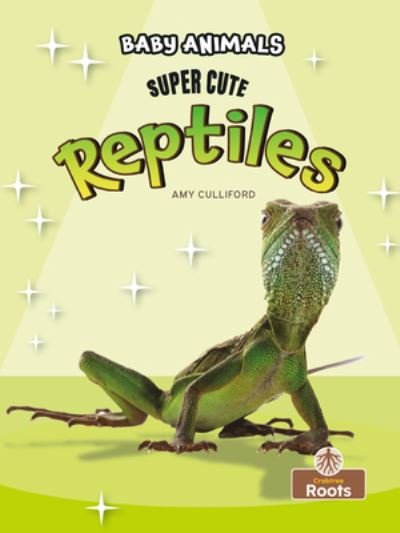 Cover for Amy Culliford · Super Cute Reptiles (Book) (2023)