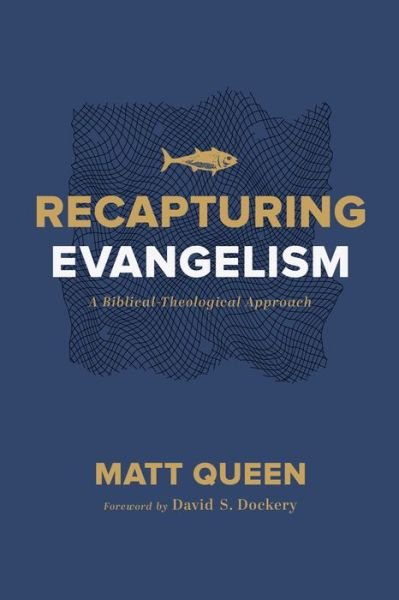 Cover for Matt Queen · Recapturing Evangelism (Book) (2023)