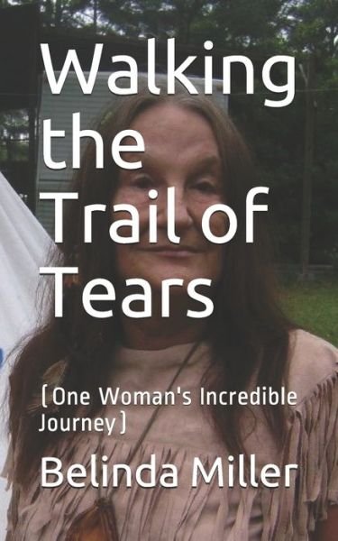 Belinda Miller · Walking the Trail of Tears (Pocketbok) (2019)