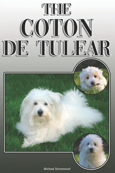 The Coton de Tulear - Michael Stonewood - Książki - Independently Published - 9781091894358 - 28 marca 2019