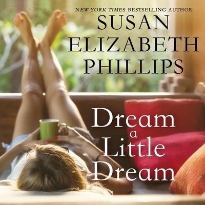 Cover for Susan Elizabeth Phillips · Dream a Little Dream (CD) (2020)
