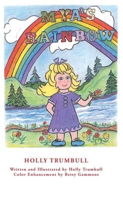 Cover for Holly Trumbull · Mya's Rainbow (Hardcover Book) (2020)