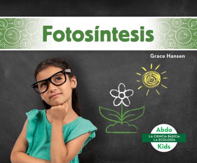 Cover for Grace Hansen · Fotosíntesis (Hardcover Book) (2020)