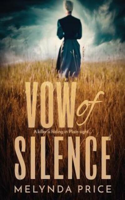 Vow of Silence - Melynda Price - Kirjat - Independently published - 9781099968358 - perjantai 24. toukokuuta 2019