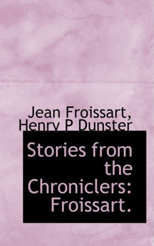 Cover for Jean Froissart · Stories from the Chroniclers: Froissart. (Paperback Book) (2009)