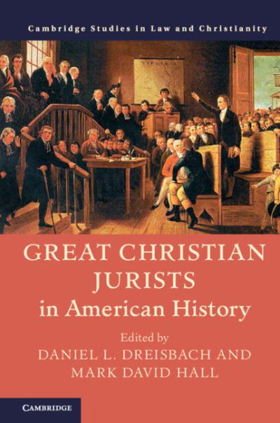 Cover for Daniel L Dreisbach · Great Christian Jurists in American History - Law and Christianity (Gebundenes Buch) (2019)