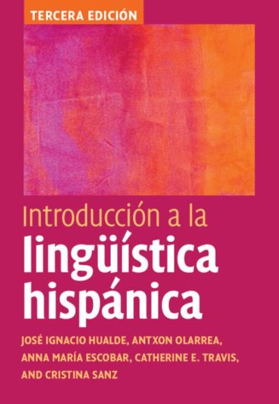 Cover for Hualde, Jose Ignacio (University of Illinois, Urbana-Champaign) · Introduccion a la linguistica hispanica (Gebundenes Buch) [3 Revised edition] (2020)