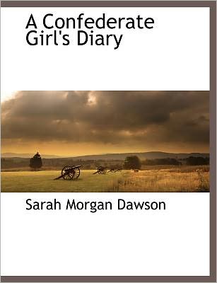 Cover for Sarah Morgan Dawson · A Confederate Girl's Diary (Paperback Book) (2010)