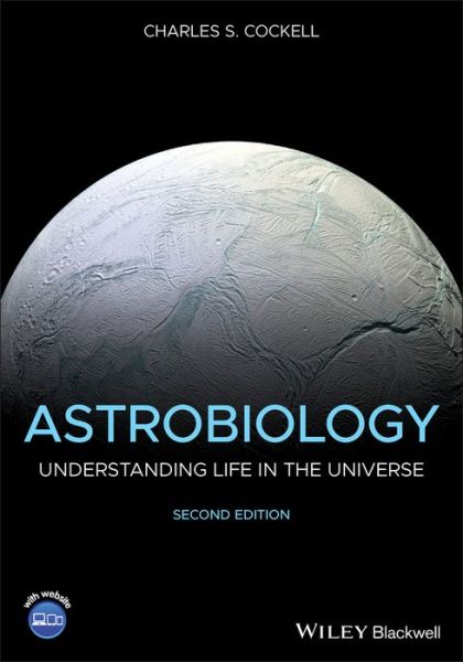 Cover for Cockell, Charles S. (University of Edinburgh, UK) · Astrobiology: Understanding Life in the Universe (Paperback Book) (2020)