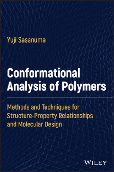 Cover for Sasanuma, Yuji (Chiba University) · Conformational Analysis of Polymers: Methods and Techniques for Structure-Property Relationships and Molecular Design (Hardcover Book) (2023)
