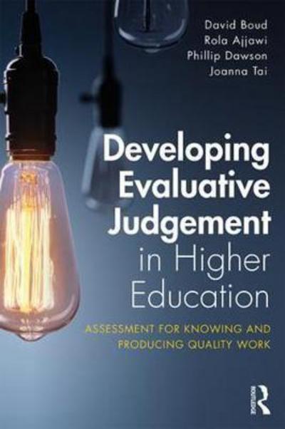 Cover for David Boud · Developing Evaluative Judgement in Higher Education: Assessment for Knowing and Producing Quality Work (Paperback Book) (2018)