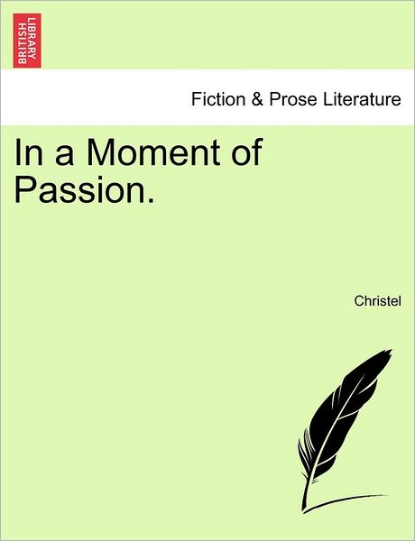 Cover for Christel · In a Moment of Passion. (Paperback Bog) (2011)