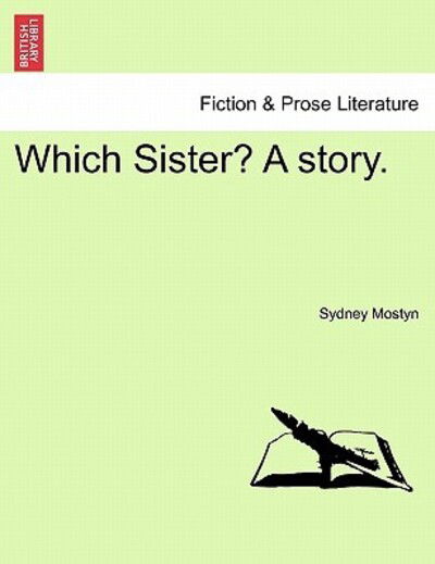 Cover for Sydney Mostyn · Which Sister? a Story. (Paperback Bog) (2011)