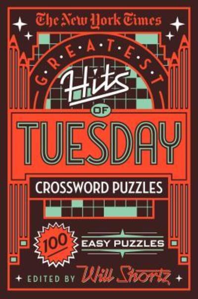 Cover for The New York Times · The New York Times Greatest Hits of Tuesday Crossword Puzzles 100 Easy Puzzles (Paperback Bog) (2018)