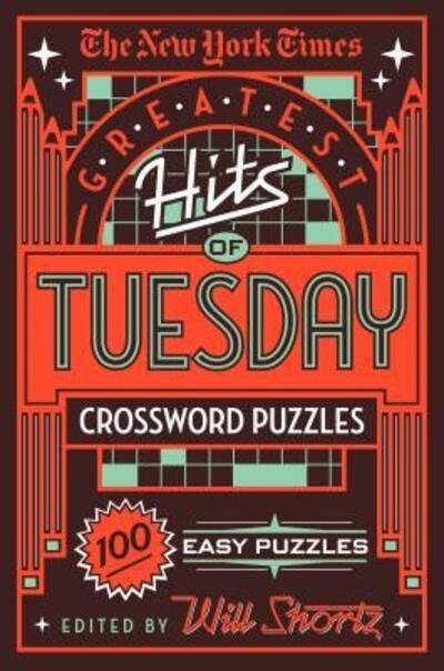 Cover for The New York Times · The New York Times Greatest Hits of Tuesday Crossword Puzzles 100 Easy Puzzles (Paperback Book) (2018)