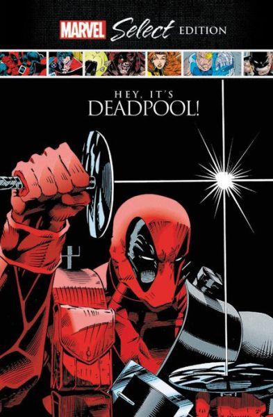 Cover for Rob Liefeld · Deadpool: Hey, It's Deadpool! Marvel Select Edition (Hardcover Book) (2021)