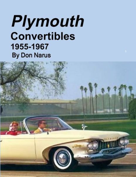 Cover for Don Narus · Plymouth Convertibles 1955-1967 (Paperback Book) (2014)