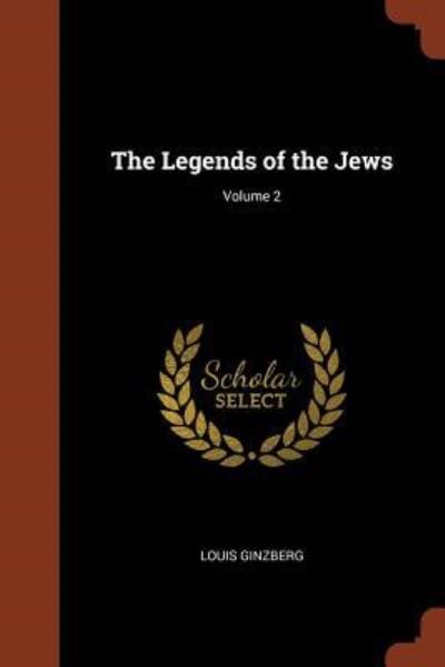 Cover for Louis Ginzberg · The Legends of the Jews; Volume 2 (Paperback Book) (2017)