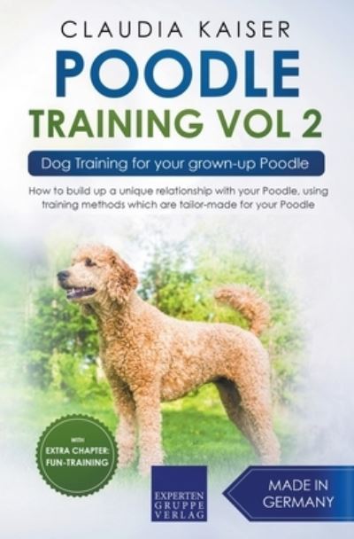 Cover for Claudia Kaiser · Poodle Training Vol 2 - Dog Training for Your Grown-up Poodle (Paperback Book) (2020)