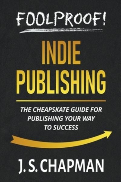 Cover for J S Chapman · Foolproof! Indie Publishing (Taschenbuch) (2020)