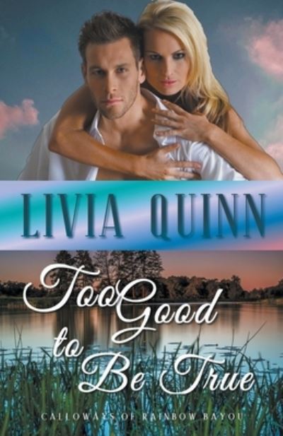 Cover for Livia Quinn · Too Good to Be True (Paperback Book) (2018)