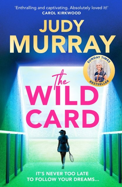 Judy Murray · The Wild Card: The captivating, uplifting and addictive read you don’t want to miss in 2024! (Paperback Book) (2024)