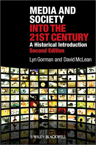 Cover for Gorman, Lyn (Charles Sturt University) · Media and Society into the 21st Century: A Historical Introduction (Taschenbuch) (2009)