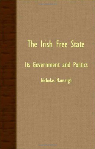 Cover for Nicholas Mansergh · The Irish Free State - Its Government and Politics (Pocketbok) (2007)