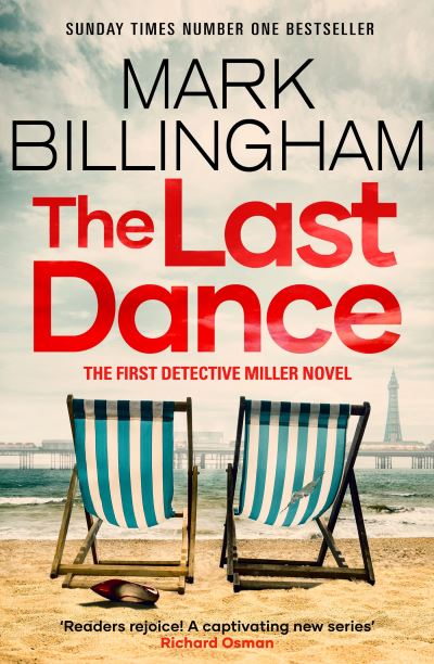 The Last Dance: A Detective Miller case - the first new Billingham series in 20 years - Detective Miller - Mark Billingham - Bøker - Little, Brown Book Group - 9781408726358 - 18. januar 2024