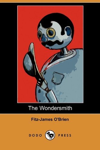 Cover for Fitz-james O'brien · The Wondersmith (Dodo Press) (Taschenbuch) (2009)