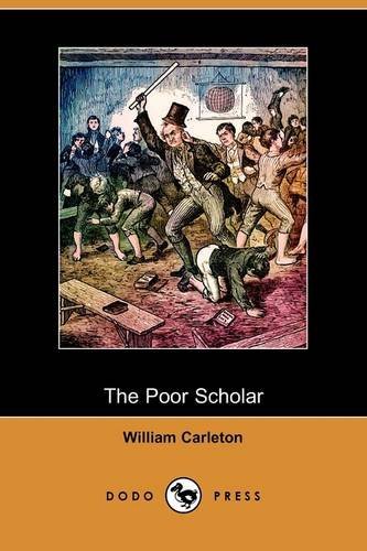 Cover for William Carleton · The Poor Scholar (Dodo Press) (Paperback Book) (2009)