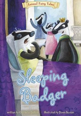 Sleeping Badger (Animal Fairy Tales) - Charlotte Guillain - Książki - NA-r - 9781410961358 - 2014