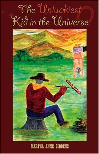 Cover for Martha Anne Giddens · The Unluckiest Kid in the Universe (Paperback Book) (2006)